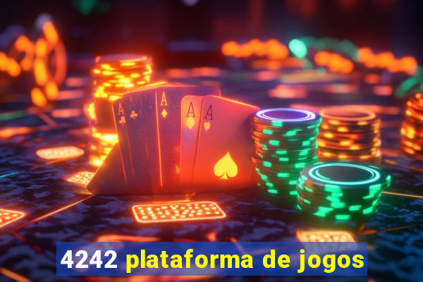 4242 plataforma de jogos